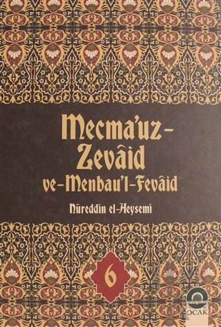 Mecma'uz Zevaid ve Menbau'l Fevaid Cilt: 6 (Ciltli)