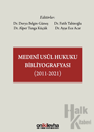 Medeni Usul Hukuku Bibliyografyası (2011-2021) (Ciltli)