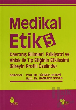 Medikal Etik 5 - Davranış Bilimleri, Psikiyatri ve Ahlak ile Tıp Etiği