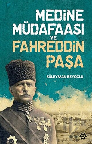 Medine Müdafaası ve Fahreddin Paşa - Halkkitabevi