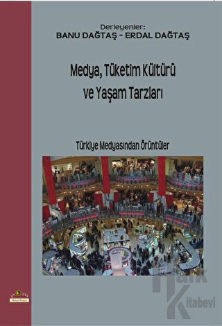Medya,Tüketim Kültürü ve Yaşam Tarzları - Halkkitabevi
