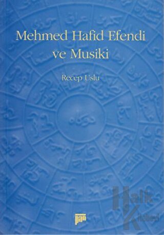 Mehmed Hafid Efendi ve Musiki - Halkkitabevi
