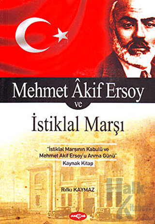 Mehmet Akif Ersoy ve İstiklal Marşı - Halkkitabevi