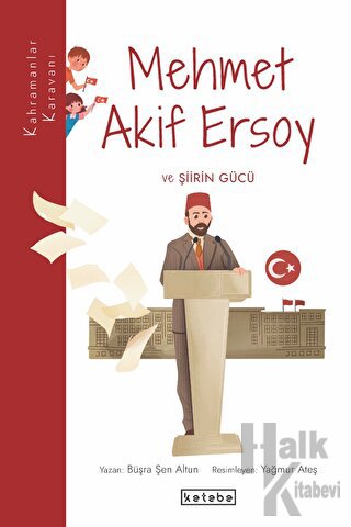 Mehmet Akif Ersoy ve Şiirin Gücü