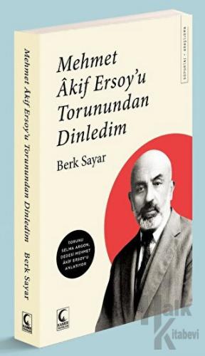 Mehmet Akif Ersoy'u Torunundan Dinledim