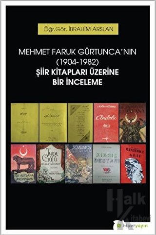 Mehmet Faruk Gürtunca'nın (1904-1982) Şiir Kitapları Üzerine Bir İnceleme