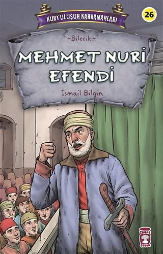 Mehmet Nuri Efendi - Kurtuluşun Kahramanları 3 - Halkkitabevi