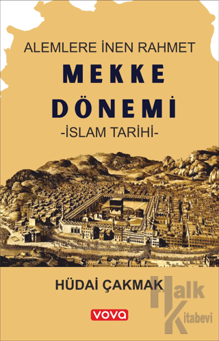 Mekke Dönemi – İslam Tarihi - Halkkitabevi