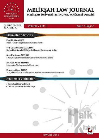 Melikşah Üniversitesi Hukuk Fakültesi Dergisi Cilt: 2 Sayı: 2 Aralık 2013