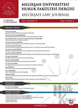 Melikşah Üniversitesi Hukuk Fakültesi Dergisi Cilt: 3 Sayı: 2 Aralık 2014