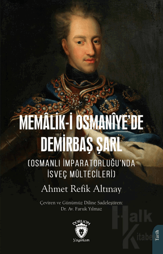 Memalik-i Osmaniye’de Demirbaş Şarl (Osmanlı İmparatorluğu’nda İsveç