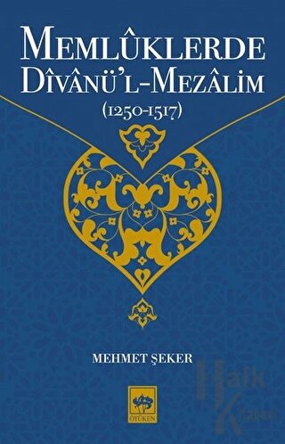 Memlüklerde Divanü’l Mezalim (1250 - 1517) - Halkkitabevi