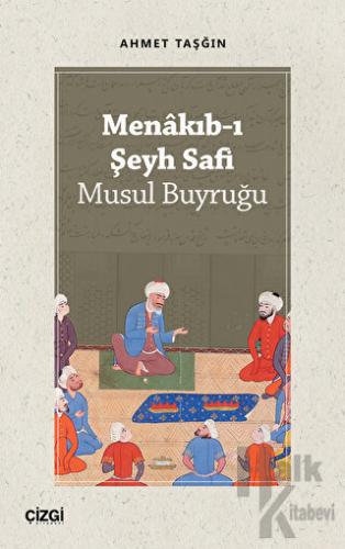 Menakıb-ı Şeyh Safi - Musul Buyruğu - Halkkitabevi
