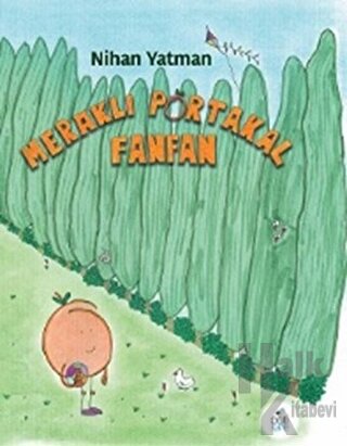 Meraklı Portakal Fanfan (Ciltli) - Halkkitabevi