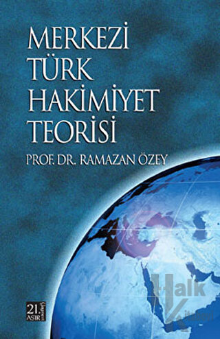 Merkezi Türk Hakimiyet Teorisi - Halkkitabevi