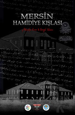 Mersin Hamidiye Kışlası (Ciltli) - Halkkitabevi