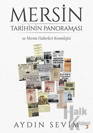 Mersin Tarihinin Panoraması ve Mersin Haberleri Kronolojisi