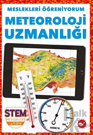 Meslekleri Öğreniyorum - Meteoroloji Uzmanlığı Stem Meslekleri