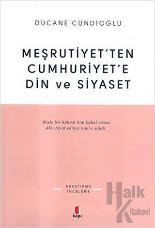 Meşrutiyet’ten Cumhuriyet’e Din ve Siyaset