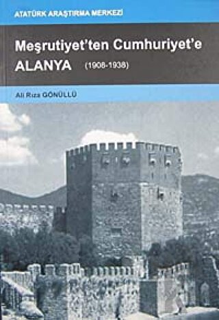 Meşrutiyet'ten Cumhuriyet'e Alanya