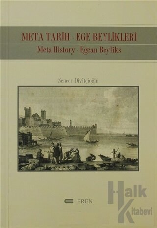 Meta Tarih-Ege Beylikleri Meta History-Egean Beyliks - Halkkitabevi