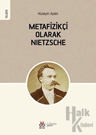 Metafizikçi Olarak Nietzsche - Halkkitabevi