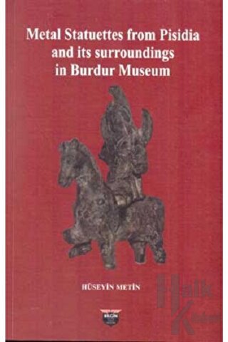 Metal Statuettes from Pisidia and its surroundings in Burdur Museum - 