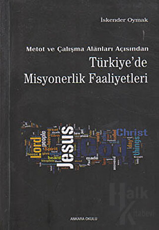 Metot ve Çalışma Alanları Açısından Türkiye’de Misyonerlik Faaliyetler