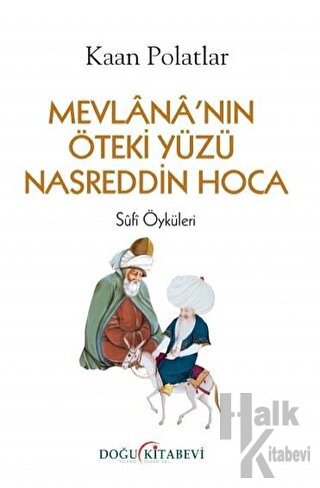 Mevlana'nın Öteki Yüzü Nasreddin Hoca - Halkkitabevi