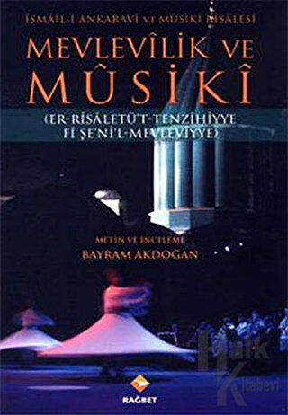 Mevlevilik ve Musiki - İsmail-i Ankaravi ve Musiki Risalesi - Halkkita