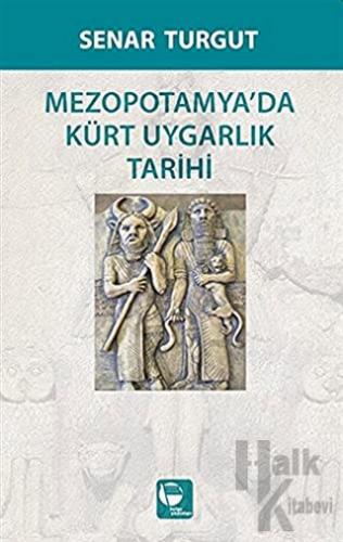 Mezopotamyada Kürt Uygarlık Tarihi - Halkkitabevi