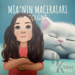Mia'nın Maceraları - Çılgın (Ciltli)