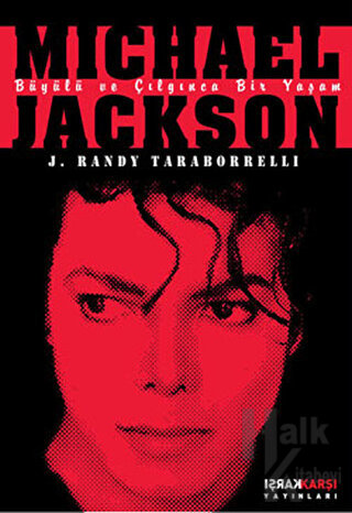 Michael Jackson: Büyülü ve Çılgınca Bir Yaşam - Halkkitabevi