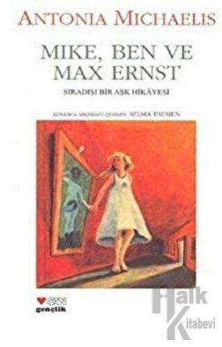 Mike, Ben ve Max Ernst - Halkkitabevi