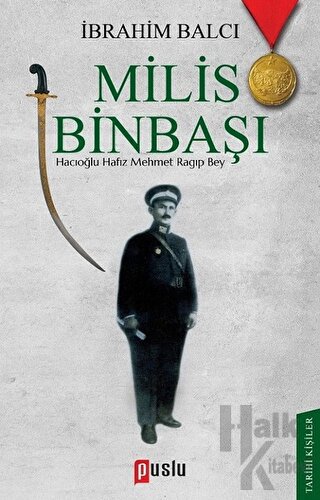 Milis Binbaşı: Hacıoğlu Hafız Mehmet Ragıp Bey