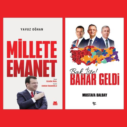 Millete Emanet ve Bak İşte bahar Geldi