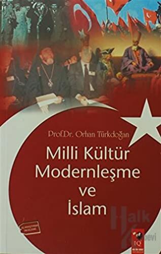 Milli Kültür Modernleşme ve İslam - Halkkitabevi