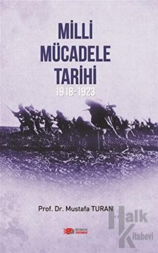 Milli Mücadele Tarihi 1918 - 1923 - Halkkitabevi