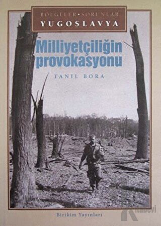 Milliyetçiliğin Provokasyonu Bölgeler- Sorunlar Yugoslavya - Halkkitab