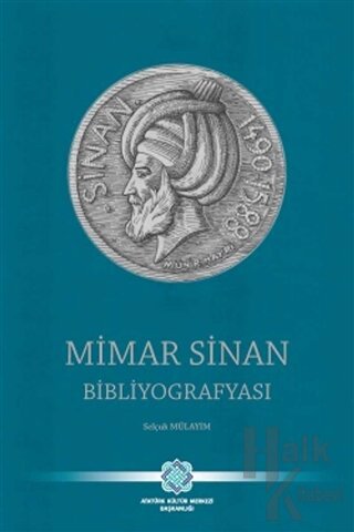 Mimar Sinan Bibliyografyası - Selçuk Mülayim -Halkkitabevi