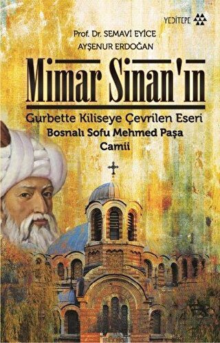 Mimar Sinan’ın Gurbette Kiliseye Çevrilen Eseri