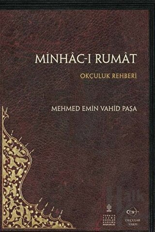 Minhac-ı Rumat - Okçuluk Rehberi