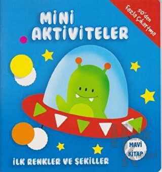 Mini Aktiviteler - İlk Renkler ve Şekiller (Mavi Kitap)