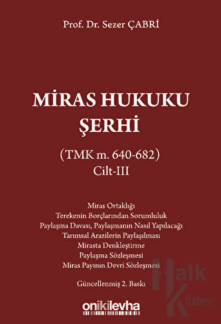 Miras Hukuku Şerhi (TMK m. 640-682) Cilt III (Ciltli) - Halkkitabevi