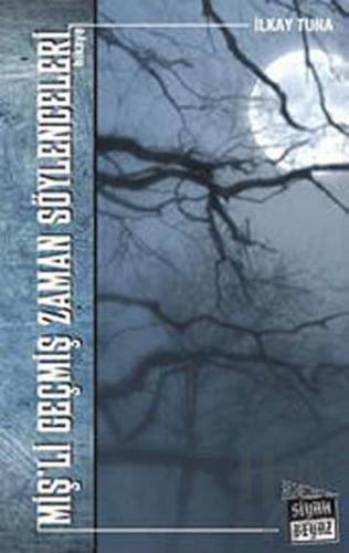 Miş’li Geçmiş Zaman Söylenceleri