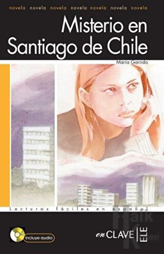 Misterio en Santiago de Chile +Audio Descargable (LFEE Nivel-1) İspanyolca Okuma Kitabı