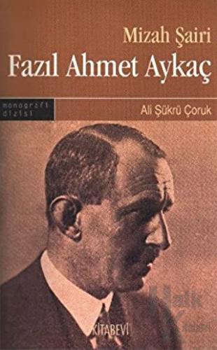Mizah Şairi: Fazıl Ahmet Aykaç - Halkkitabevi