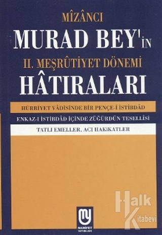 Mizancı Murad Bey'in 2. Meşrutiyet Dönemi Hatıraları