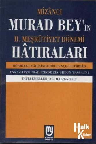 Mizancı Murad Bey'in II. Meşrutiyet Dönemi Hatıraları Hürriyet Vadisinde Bir Pençe-i İstibdad / Enk