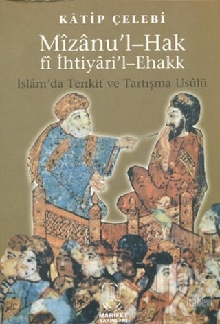 Mizanu'l-Hak Fi İhtiyari'l-Ehakk - Halkkitabevi